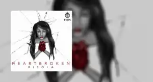 Bisola - Heart Broken